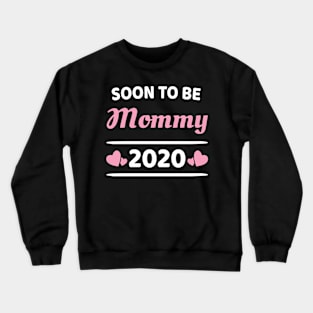 Soon To Be Mommy 2020 Crewneck Sweatshirt